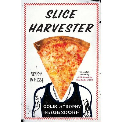 Slice Harvester - by  Colin Atrophy Hagendorf (Paperback)