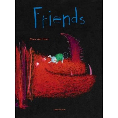 Friends - by  Mies Van Hout (Hardcover)