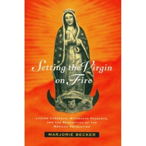 Setting the Virgin on Fire - by  Marjorie Becker (Paperback) - image 1 of 1