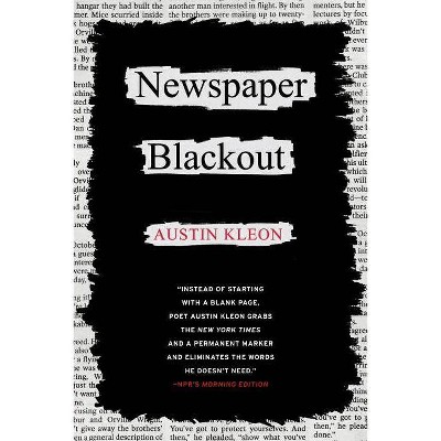 Newspaper Blackout - by  Austin Kleon (Paperback)