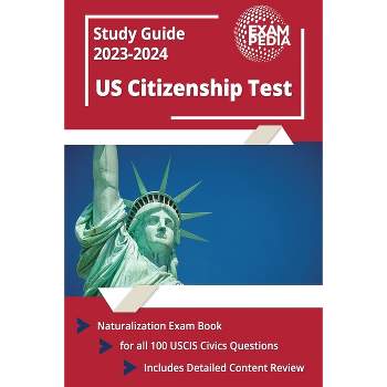 US Citizenship Test Study Guide 2023 and 2024 - by  Andrew Smullen (Paperback)