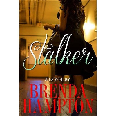 Stalker - (Urban Renaissance) by  Brenda Hampton (Paperback)