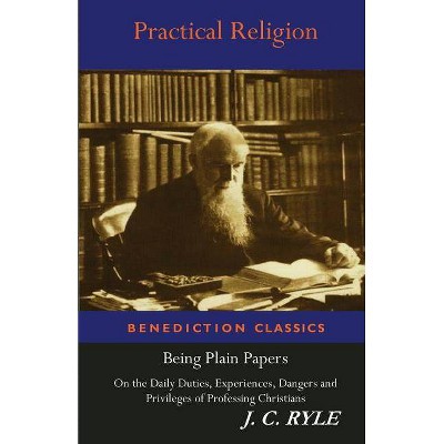 Practical Religion - by  J C Ryle (Paperback)