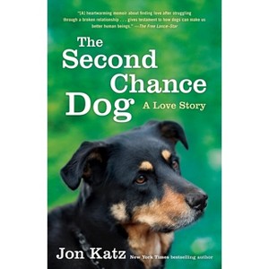 The Second-Chance Dog - by  Jon Katz (Paperback) - 1 of 1