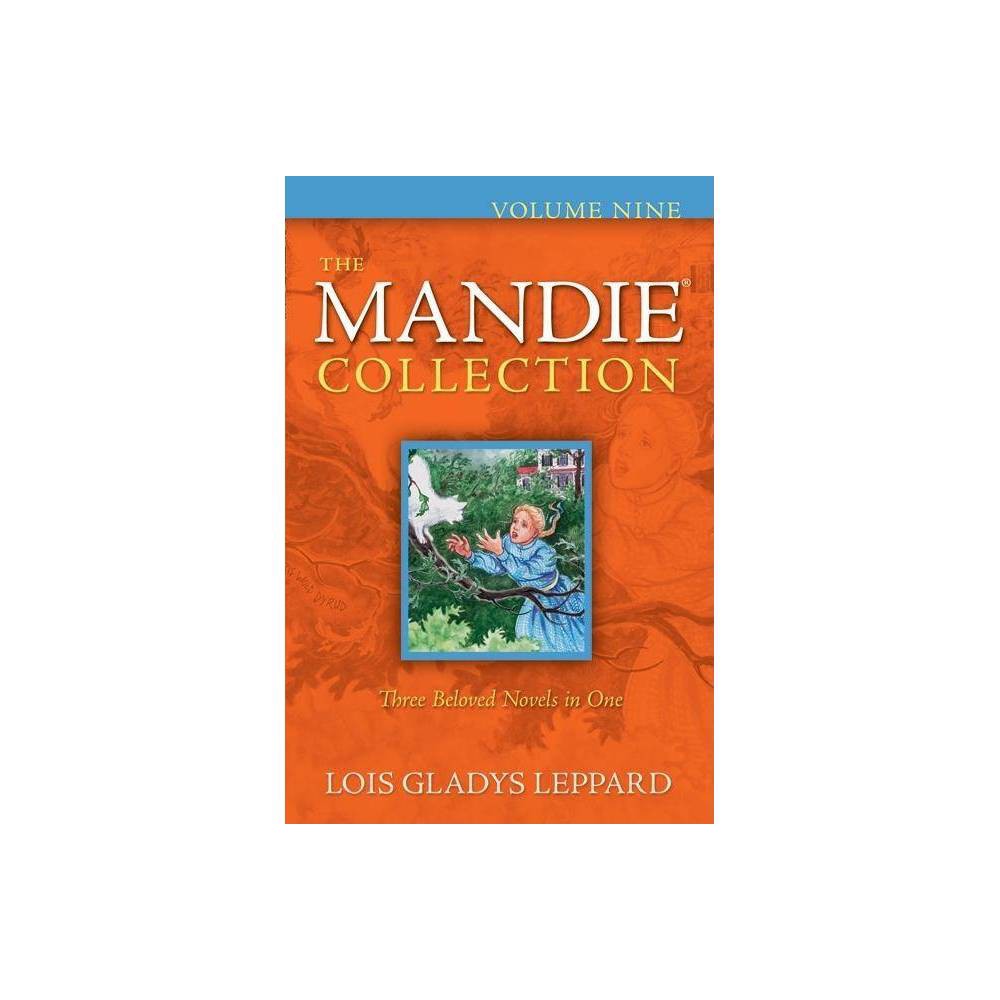The Mandie Collection, Volume Nine - by Lois Gladys Leppard (Paperback)