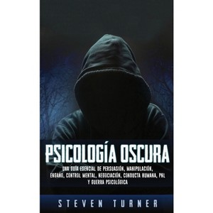 Psicología oscura - by  Steven Turner (Hardcover) - 1 of 1