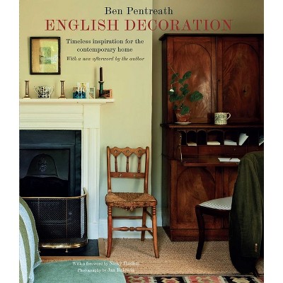 English Decoration - by  Ben Pentreath (Hardcover)