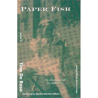 Paper Fish - (Contemporary Classics by Women) by  Tina De Rosa (Paperback)