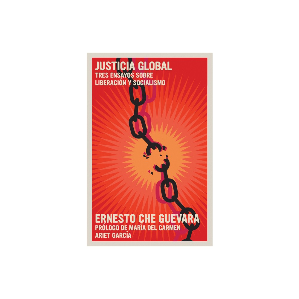 Justicia Global - (The Che Guevara Library) by Ernesto Che Guevara (Paperback)