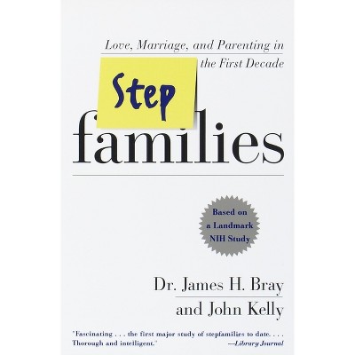 Stepfamilies - by  James H Bray & John Kelly (Paperback)