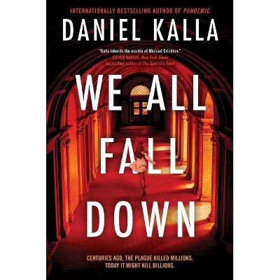 We All Fall Down - by  Daniel Kalla (Paperback)