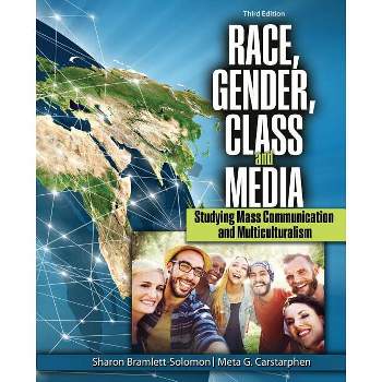 Race, Gender, Class, and Media - 3rd Edition by  Bramlett_solomon-Carstarphen (Paperback)