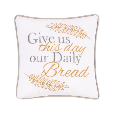 C&F Home 10" x 10" Give Us This Day Our Daily Bread Embroidered Throw Pillow