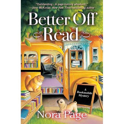  Better Off Read - (Bookmobile Mystery) by  Nora Page (Hardcover) 