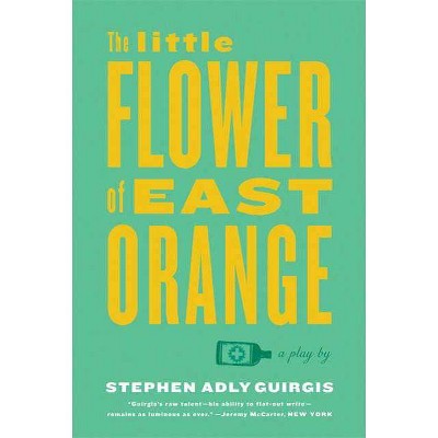 The Little Flower of East Orange - by  Stephen Adly Guirgis (Paperback)