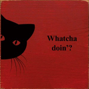 Slickblue Funny Cat Wood Sign – Whatcha Doin'? Quote – 7x7 Rustic Wall or Shelf Décor for Pet Lovers, Color Options - 1 of 3