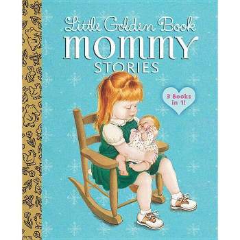 Mommy Stories ( A Little Golden Book) (Hardcover) by Eloise Wilkin