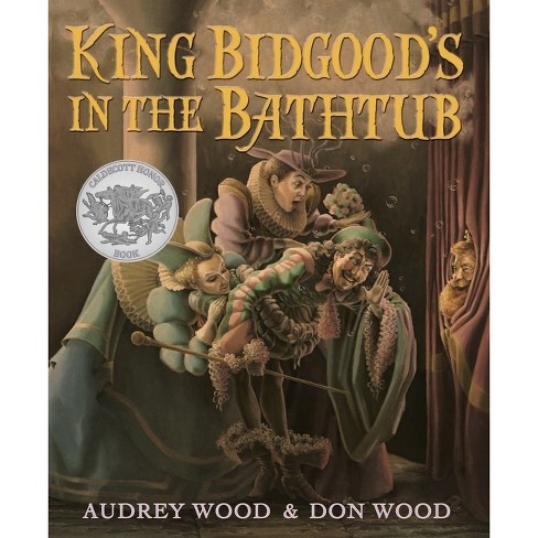 King Bidgood's in the Bathtub - by  Audrey Wood (Paperback) - image 1 of 1