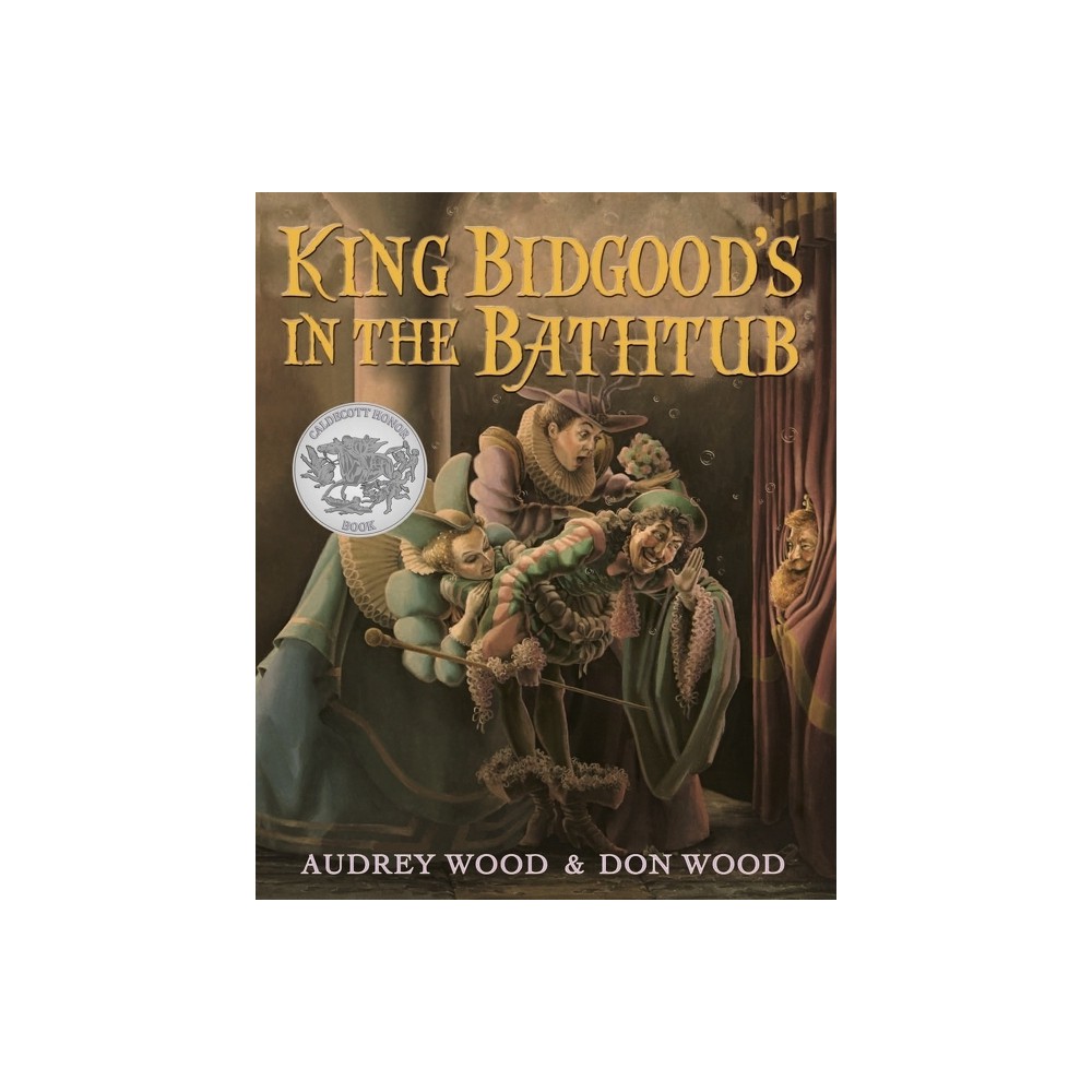 King Bidgoods in the Bathtub - by Audrey Wood (Paperback)