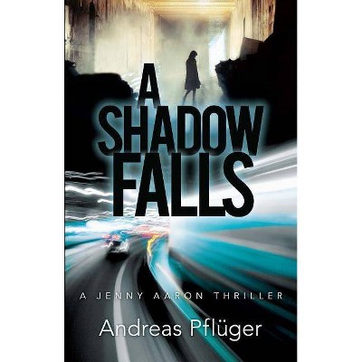  A Shadow Falls - by  Andreas Pfluger (Paperback) 