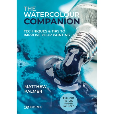 The Watercolour Companion - by  Matthew Palmer (Hardcover)