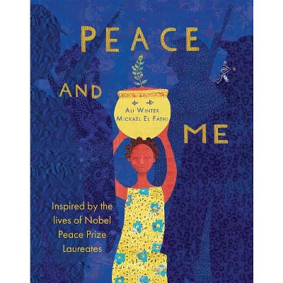 Peace and Me - by  Ali Winter (Hardcover)