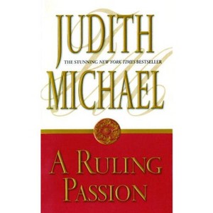 A Ruling Passion - by  Judith Michael (Paperback) - 1 of 1