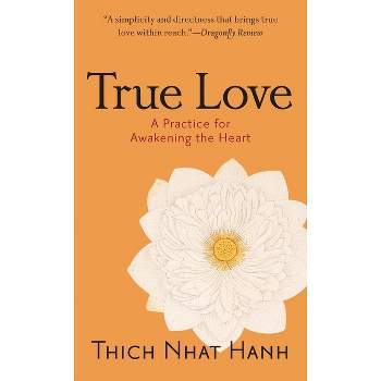 True Love - by  Thich Nhat Hanh (Paperback)