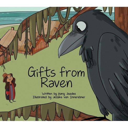 Gifts from Raven - by Kung-Jaadee Kung-Jaadee (Hardcover)