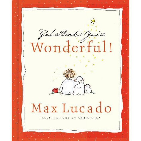 God Thinks You're Wonderful  By Max Lucado (hardcover)  Target
