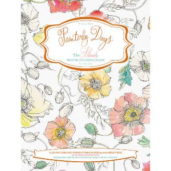 Painterly Days - by  Kristy Rice (Paperback)