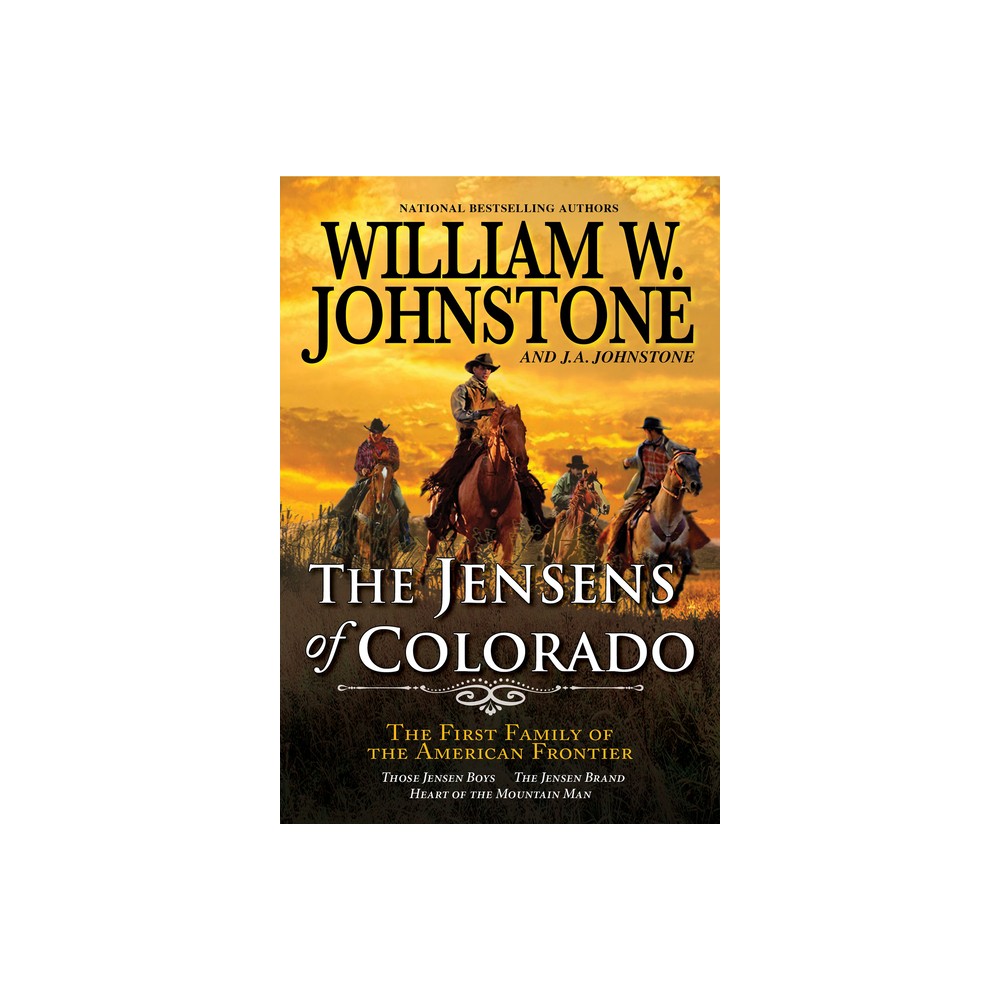 The Jensens of Colorado - by William W Johnstone & J a Johnstone (Paperback)