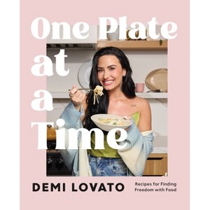 One Plate at a Time - by  Demi Lovato (Hardcover) - 1 of 1