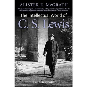 The Intellectual World of C. S. Lewis - by  Alister E McGrath (Paperback) - 1 of 1
