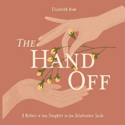 The Hand-Off - by  Elizabeth Winn (Paperback)