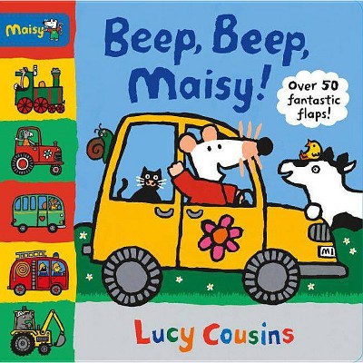 Beep, Beep, Maisy! - by  Lucy Cousins (Board Book)