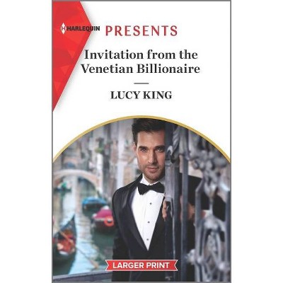 Invitation from the Venetian Billionaire - (Lost Sons of Argentina) Large Print by  Lucy King (Paperback)