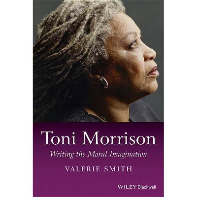 Toni Morrison - (Wiley Blackwell Introductions to Literature) by  Valerie Smith (Paperback)