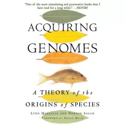 Acquiring Genomes - by  Lynn Margulis & Dorion Sagan (Paperback)