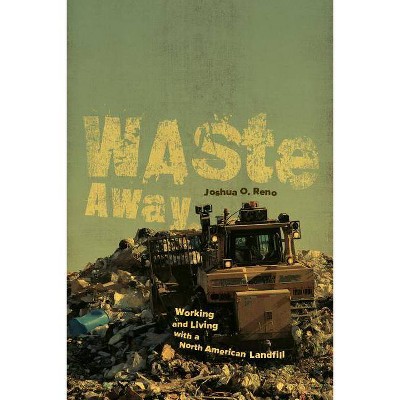 Waste Away - by  Joshua O Reno (Paperback)