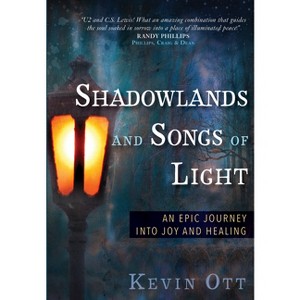 Shadowlands and Songs of Light - by  Kevin Ott (Paperback) - 1 of 1