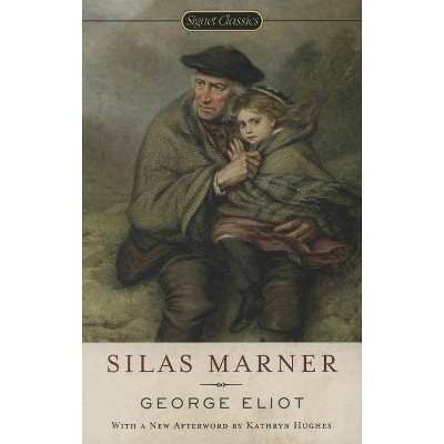 Silas Marner - by  George Eliot (Paperback)