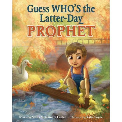  Guess Who's the Latter-Day Prophet - by  Molly Carter (Hardcover) 