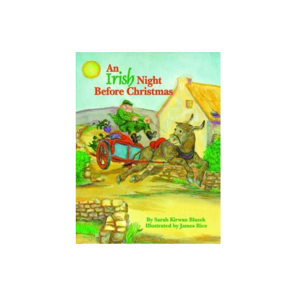 An Irish Night Before Christmas - by Sarah Blazek (Hardcover)