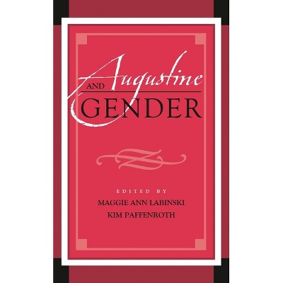 Augustine and Gender - (Augustine in Conversation: Tradition and Innovation) by  Paffenroth & Maggie Ann Labinski (Hardcover)