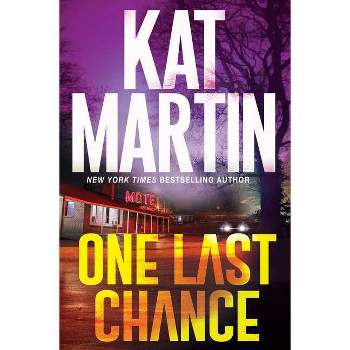 One Last Chance - (Blood Ties, the Logans) by  Kat Martin (Hardcover)