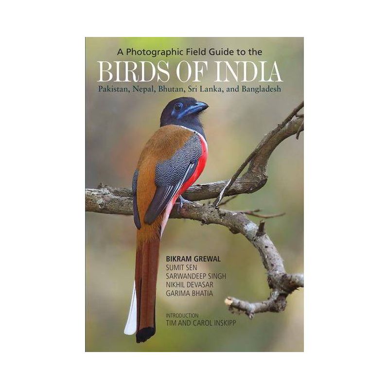 A Photographic Field Guide to the Birds of India, Pakistan, Nepal, Bhutan, Sri Lanka, and Bangladesh - (Paperback), 1 of 2