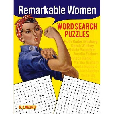 Remarkable Women Word Search Puzzles - by  M C Waldrep (Paperback)