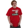 Swee'Pea Too Cute Get Coal Christmas Graphic T Shirt Men or Women Brisco Brands - 4 of 4