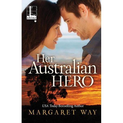 Her Australian Hero - by  Margaret Way (Paperback)